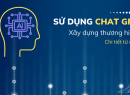 Sử dụng ChatGPT để xây dựng thương hiệu, phát triển web cho dự án kinh doanh: Chi tiết đầy đủ từ A-Z